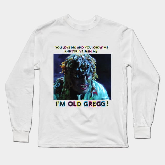 I'm old Gregg Long Sleeve T-Shirt by jensonpan